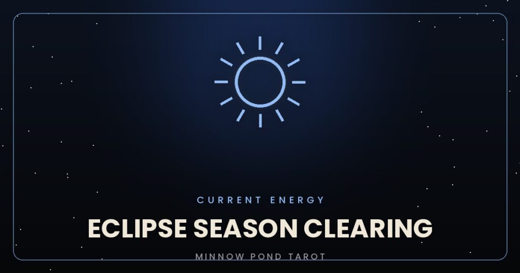 What Eclipse Season Is Quietly Clearing Out of Your Life