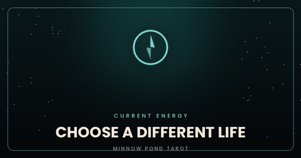 You Are Allowed to Choose a Different Life