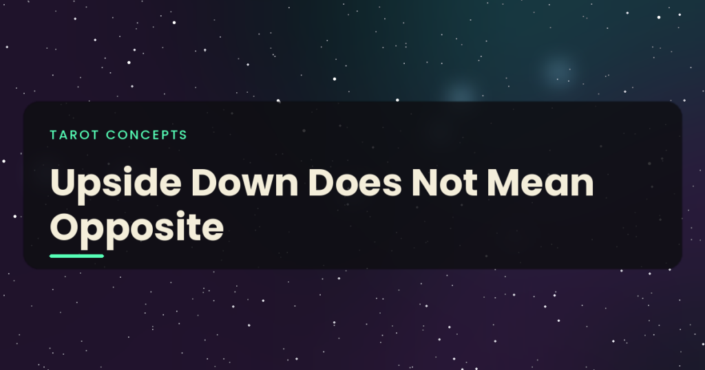 Upside Down Does Not Mean Opposite